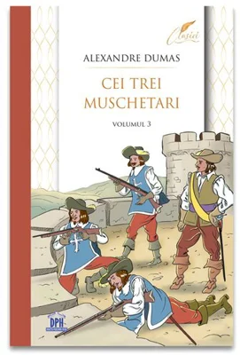 Cei trei muschetari - Volumul 3