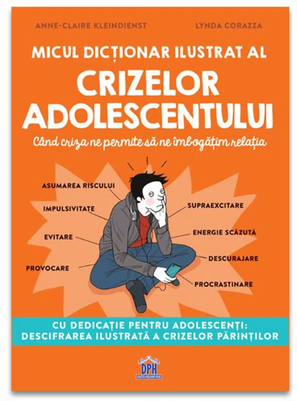 Micul dictionar ilustrat al crizelor adolescentului - Anne-Claire Kleindienst