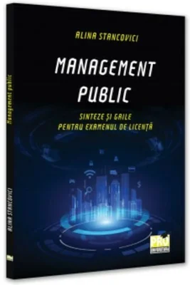 Management public. Sinteze si grile pentru examenul de licenta