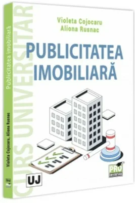 Publicitatea imobiliara. Curs universitar - Violeta Cojocaru, Aliona Rusnac
