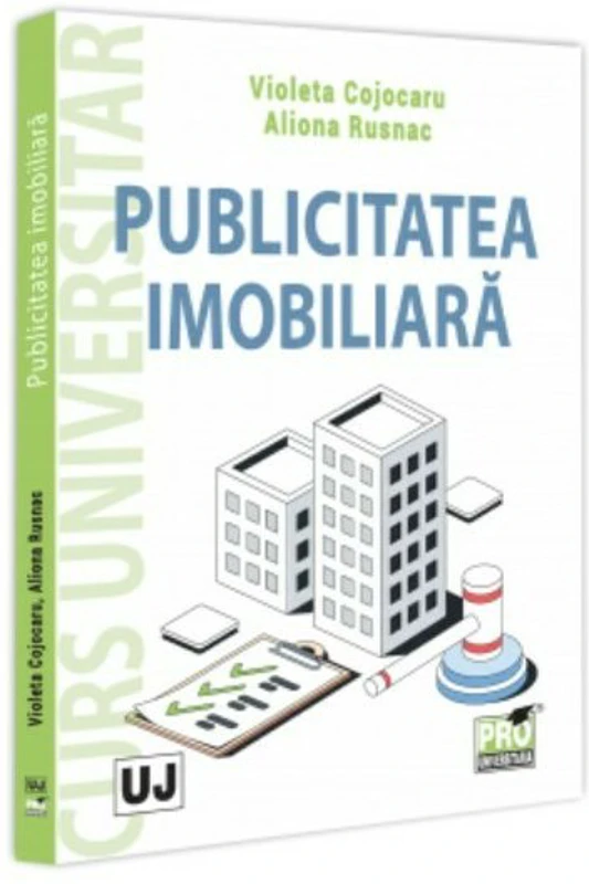 Publicitatea imobiliara. Curs universitar - Violeta Cojocaru, Aliona Rusnac