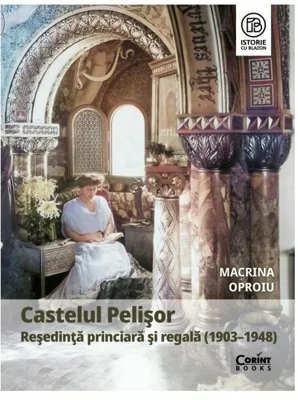 Castelul Pelisor. Resedinta princiara si regala (1903–1948)