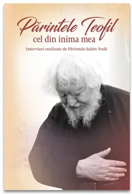 Parintele Teofil cel din inima mea