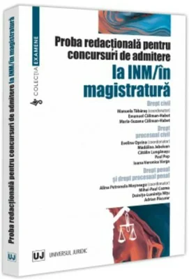 Proba redactionala pentru concursuri de admitere la INM/in magistratura - Alina Petronela Mosneagu