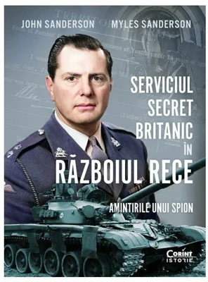 Serviciul secret britanic in Razboiul Rece. Amintirile unui spion