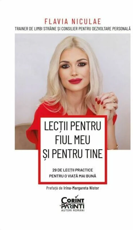 Lectii pentru fiul meu si pentru tine. 29 de lectii practice pentru o viata mai buna - Flavia Niculae