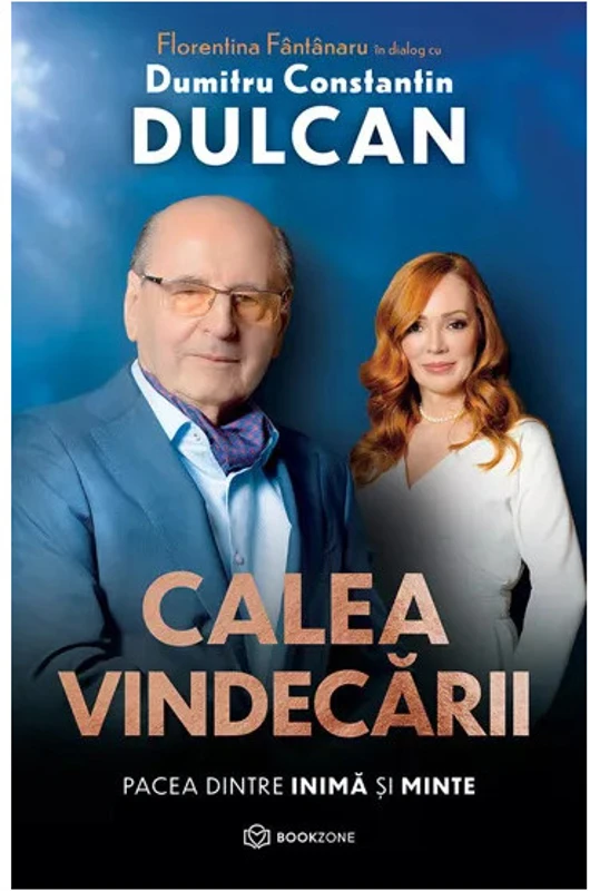 Calea vindecarii. Pacea dintre inima si minte - Dumitru Constantin-Dulcan
