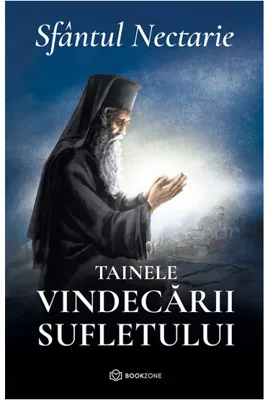 Tainele vindecarii sufletului - Sfantul Nectarie