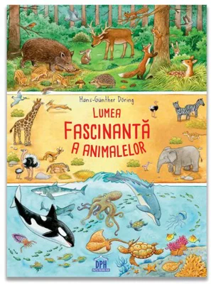 Lumea fascinanta a animalelor