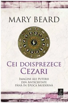 Cei doisprezece Cezari: imagini ale puterii din Antichitate pana in Epoca Moderna