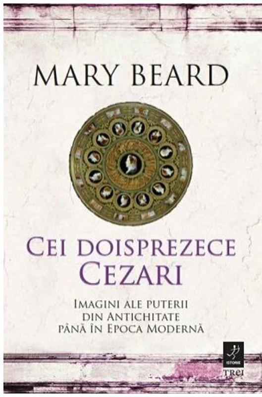 Cei doisprezece Cezari: imagini ale puterii din Antichitate pana in Epoca Moderna