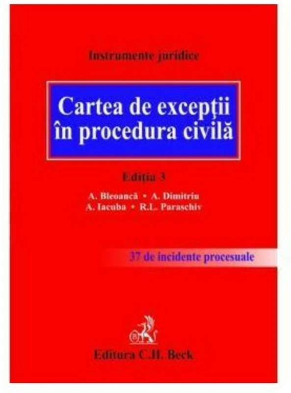Cartea de exceptii in procedura civila. Editia 3 - Alexandru Bleoanca