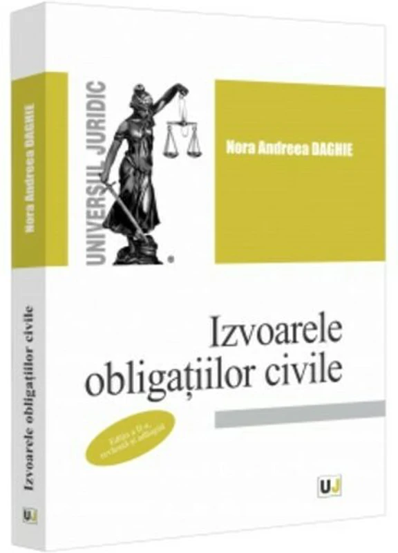 Izvoarele obligatiilor civile, editia a 2-a, revazuta si adaugita - Nora Andreea Daghie
