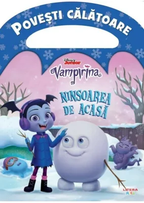 Disney. Vampirina. Ninsoarea de acasa. Povesti calatoare