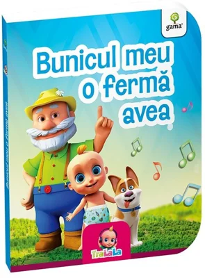 Primele carti ale lui bebe TraLala. Bunicul meu o ferma avea