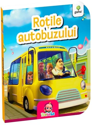 Primele carti ale lui bebe TraLala. Rotile autobuzului
