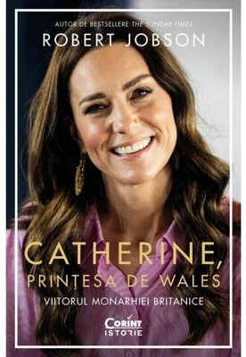 Catherine, Printesa de Wales. Viitorul monarhiei britanice