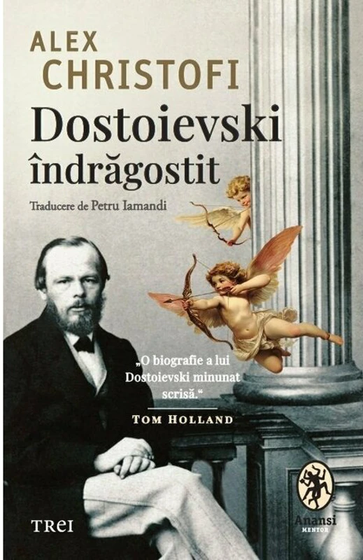 Dostoievski indragostit. O biografie intima - Alex Christofi