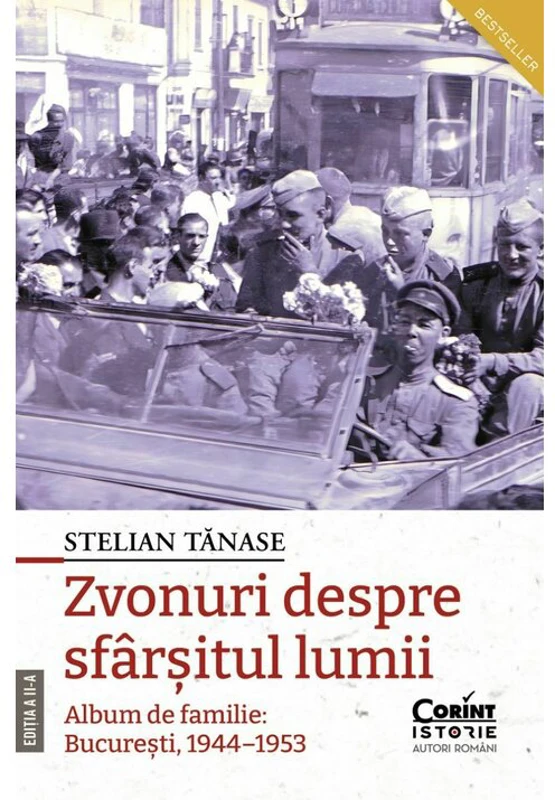 Zvonuri despre sfarsitul lumii. Bucuresti, 1944–1953