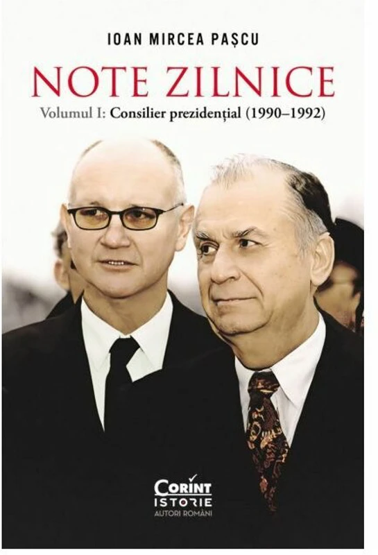 Note zilnice. Vol. 1: Consilier prezidential: (1990-1992)