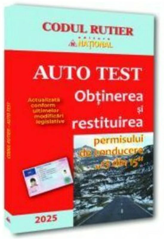 AUTO TEST. Obtinerea si restituirea permisului de conducere, 13 din 15-2025