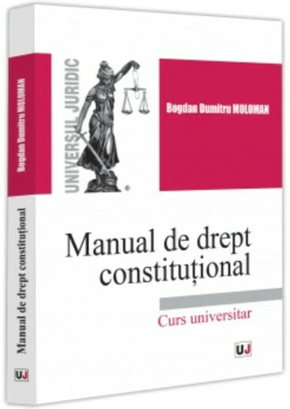 Manual de drept constitutional - Bogdan Dumitru Moloman