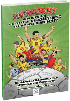 Supereroii din istoria fotbalului romanesc in benzi desenate - Mihai Grajdeanu