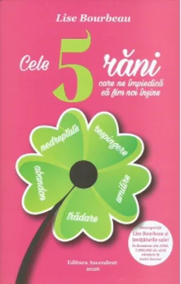 Cele 5 rani care ne impiedica sa fim noi insine