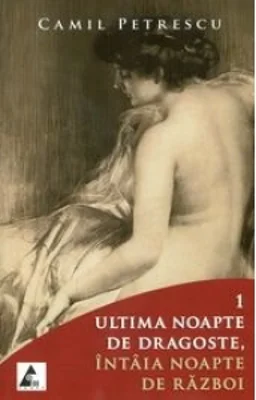 Ultima noapte de dragoste, intaia noapte de razboi (2 volume)