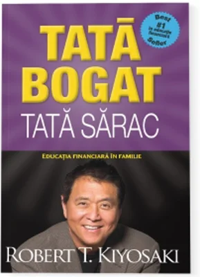Tata bogat, tata sarac. Educatia financiara in familie (editia a V-a)