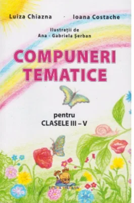 Compuneri tematice pentru clasele III-V