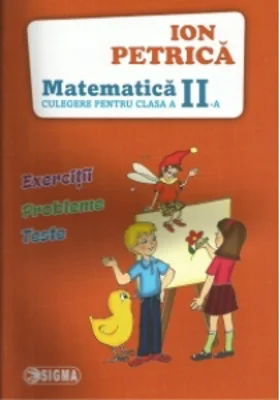 Matematica. Exercitii, probleme, teste. Culegere pentru clasa a II-a