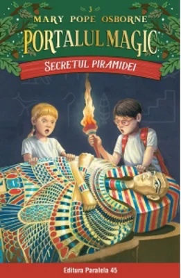 Secretul piramidei. Portalul Magic nr. 3