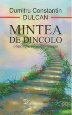 Mintea de dincolo. Editia a II-a, revazuta si adaugita