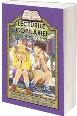 Lecturile copilariei (clasa a IV-a) (antologie scolara completa)
