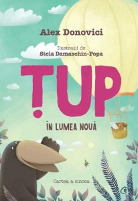 Tup in lumea noua. Cartea a cincea