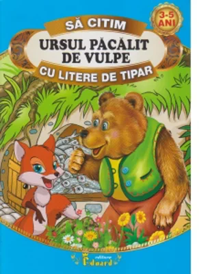 Sa citim Ursul pacalit de vulpe cu litere de tipar