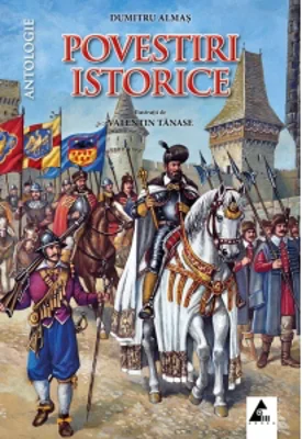 Povestiri istorice - Antologie, volumul II