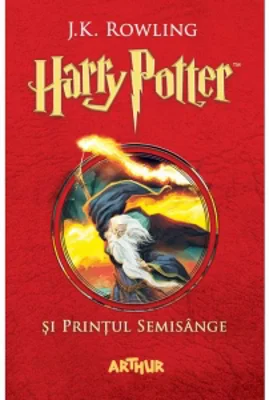 Harry Potter si Printul Semisange (volumul 6 din seria Harry Potter)