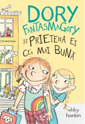 Dory Fantasmagory si prietena ei cea mai buna. Volumul 2