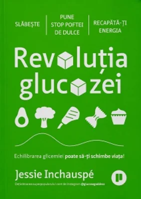 Revolutia glucozei. Echilibrarea glicemiei poate sa-ti schimbe viata!