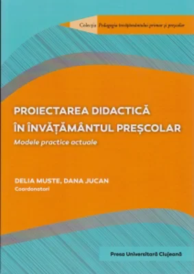 Proiectarea didactica in invatamantul prescolar. Modele practice actuale