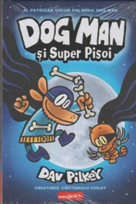 Dog Man 4. Dog Man si Super Pisoi