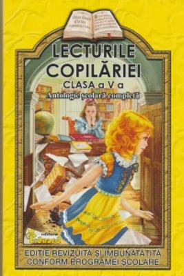 Lecturile copilariei (clasa a V-a) (antologie scolara completa)