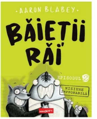 Baietii Rai. Episodul 2: Misiune improbabila