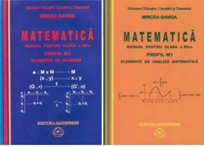 Matematica. Manual pentru clasa a XII-a, Profil M1. Volumul 1 - Elemente de algebra; Volumul 2 - Elemente de analiza matematica