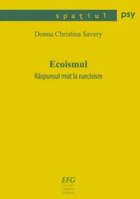 Ecoismul. Raspunsul mut la narcisism
