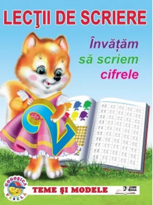 Lectii de scriere. Invatam sa scriem cifrele. Teme si modele