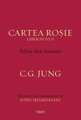 Cartea Rosie - Liber Novus. Editia fara ilustratii
