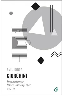 Ciorchini Vol. II. Instantanee lirico-metafizice
